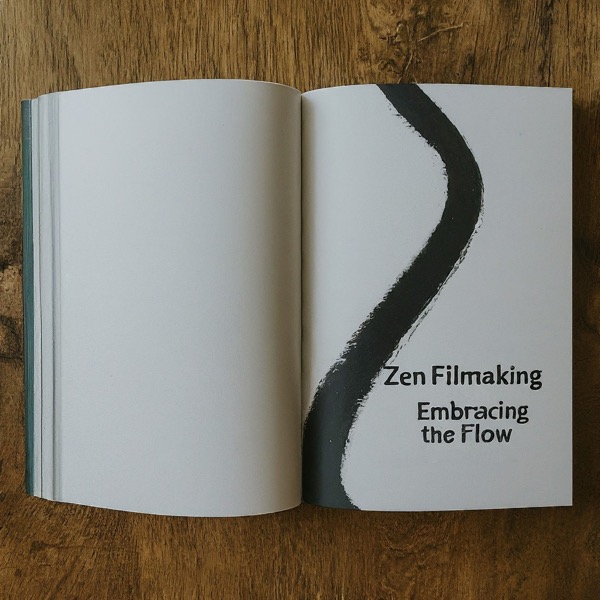 Zen Filmmaking Embracing